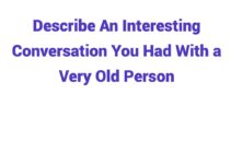 (2024) Describe An Interesting Conversation You Had With a Very Old Person