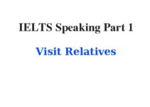 (2023) IELTS Speaking Part 1 Topic Visit Relatives