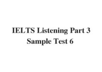 (Update 2022) IELTS Listening Part 3 Sample Test 6 Free