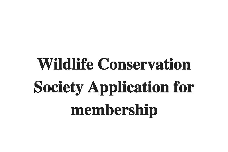 (Update 2023) Wildlife Conservation Society Application for membership | IELTS Listening Part 1 Free