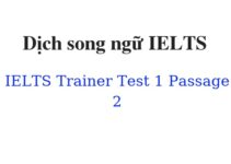 (Update 2023)  Dịch song ngữ IELTS Trainer – Test 1 – Passage 2 Free
