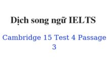 (Update 2023) Dịch song ngữ IELTS Cambridge 15 Test 4 Passage 3 Free