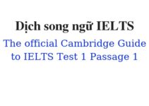 (Update 2022)  Dịch song ngữ The Official Cambridge Guide to IELTS – Test 1 – Passage 1 Free