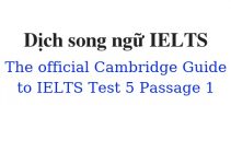 (Update 2022)  Dịch song ngữ The Official Cambridge Guide to IELTS – Test 5 – Passage 1 Free