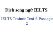 (Update 2022)  Dịch song ngữ IELTS Trainer – Test 6 – Passage 1 Free