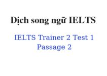 (Update 2023)  Dịch song ngữ IELTS Trainer 2 – Test 1 – Passage 2 Free