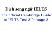 (Update 2022)  Dịch song ngữ The Official Cambridge Guide to IELTS – Test 3 – Passage 3 Free