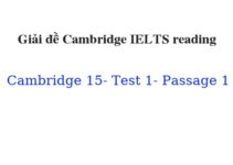 (Update 2023) Giải đề Cambridge IELTS 15 Reading Test 1 Passage 1 Free