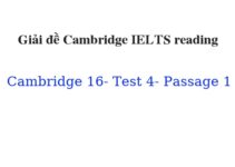 (Update 2023) Giải đề Cambridge IELTS 16 Reading Test 4 Passage 1 Free