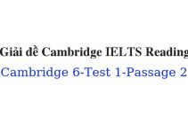 (Update 2021) Giải đề Cambridge IELTS 6 Reading – Test 1 – Passage 2 Free