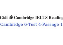 (Update 2022) Giải đề Cambridge IELTS 6 Reading – Test 4 – Passage 1 Free