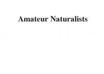 (Update 2023) Amateur Naturalists | IELTS Reading Practice Test