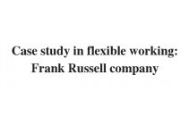 (Update 2023) Case study in flexible working: Frank Russell company | IELTS Reading Practice Test
