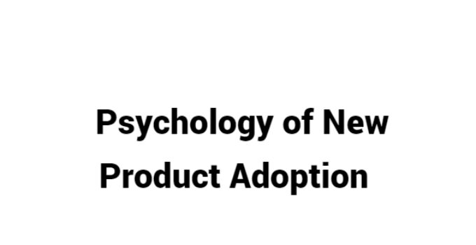 (Update 2024) Psychology of New Product Adoption | IELTS Reading Practice Test Free