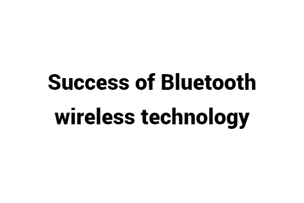 Update 2023) Success of Bluetooth wireless technology IELTS Reading  Practice Test Free IELTS Quảng Bình