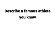 (Update 2022) Describe a famous athlete you know Free