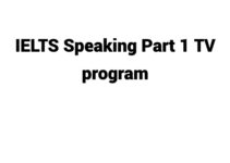(Update 2023) IELTS Speaking Part 1 TV program Free