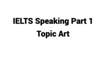 (Update 2022) IELTS Speaking Part 1 Topic Art Free