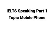(Update 2024) IELTS Speaking Part 1 Topic Mobile Phone Free