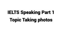 (Update 2022) IELTS Speaking Part 1 Topic Taking photos Free