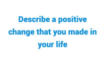 (Update 2023) Describe a positive change that you made in your life Free lesson