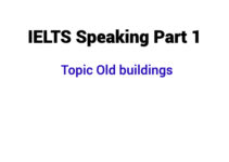 (Update 2022) IELTS Speaking Part 1 Topic Old buildings Free
