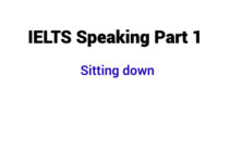 (Update 2022) IELTS Speaking Part 1 Topic Sitting down Free Lesson