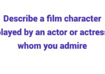 (2023) Describe A Film Character Played By An Actor Or Actress Whom You Admire