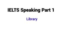(2023) IELTS Speaking Part 1 Topic Library