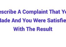 (2024) Describe A Complaint That You Made And You Were Satisfied With The Result