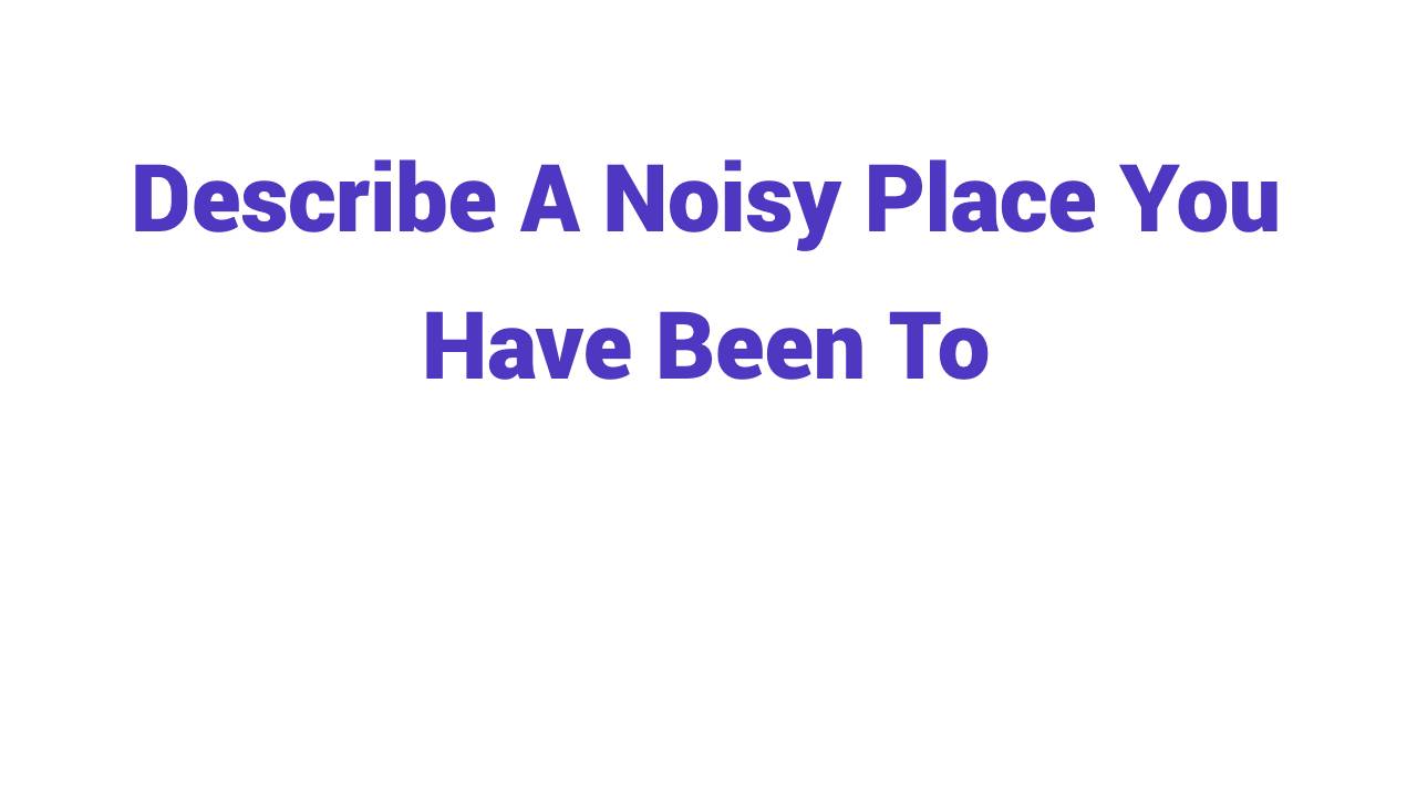 descriptive essay on a noisy place