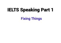 (2023) IELTS Speaking Part 1 Topic Fixing Things