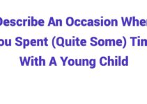 (2024) Describe An Occasion When You Spent (Quite Some) Time With A Young Child