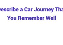 (2023) Describe a Car Journey That You Remember Well