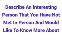 (2024) Describe An Interesting Person That You Have Not Met In Person And Would Like To Know More About
