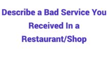 (2023) Describe a Bad Service You Received In a Restaurant/Shop