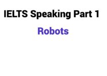 (2023) IELTS Speaking Part 1 Topic Robots