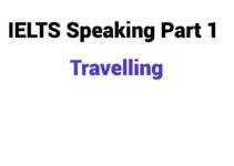 (2023) IELTS Speaking Part 1 Topic Travelling