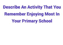 (2024) Describe An Activity That You Remember Enjoying Most In Your Primary School